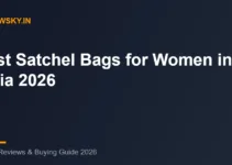 Best Satchel Bags for Women in India (2026): Top 8 Structured Picks Best Satchel Bags for Women in India (2026): Top 8 Structured Picks