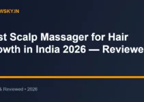 Best Scalp Massager for Hair Growth in India 2026 — Reviewed Best Scalp Massager for Hair Growth in India 2026 — Reviewed