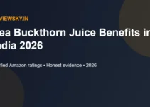 Sea Buckthorn Juice Benefits in India 2026 — Full Guide