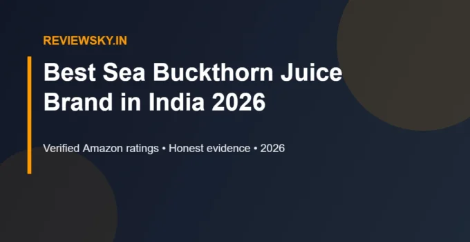 Best Sea Buckthorn Juice Brand in India 2026 — Top 8