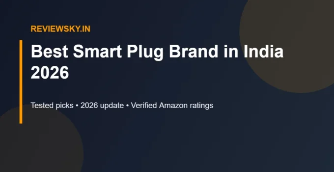 Best Smart Plug Brand in India 2026 — Top 8 Brands