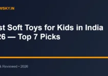 Best Soft Toys for Kids in India 2026 — Top 7 Picks