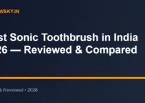 Best Sonic Toothbrush in India 2026 — Reviewed & Compared Best Sonic Toothbrush in India 2026 — Reviewed & Compared