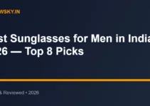 Best Sunglasses for Men in India 2026 — Top 8 Picks Best Sunglasses for Men in India 2026 — Top 8 Picks