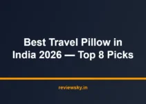 Best Travel Pillow in India 2026 — Top 8 Picks Best Travel Pillow in India 2026 — Top 8 Picks