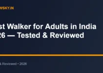 Best Walker for Adults in India 2026 — Tested & Reviewed Best Walker for Adults in India 2026 — Tested & Reviewed