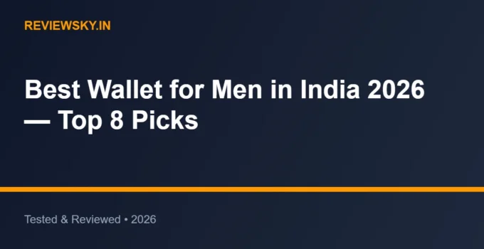 Best Wallet for Men in India 2026 — Top 8 Picks