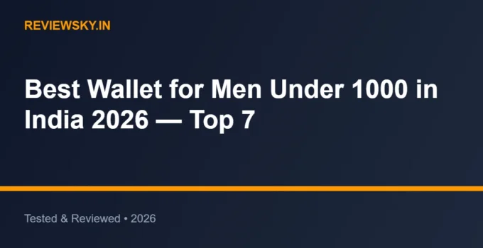 Best Wallet for Men Under 1000 in India 2026 — Top 7