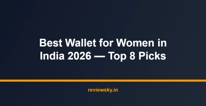 Best Wallet for Women in India 2026 — Top 8 Picks