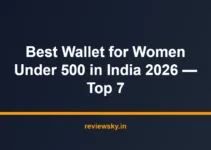 Best Wallet for Women Under 500 in India 2026 — Top 7 Best Wallet for Women Under 500 in India 2026 — Top 7