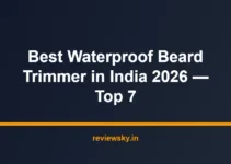 Best Waterproof Beard Trimmer in India 2026 — Top 7