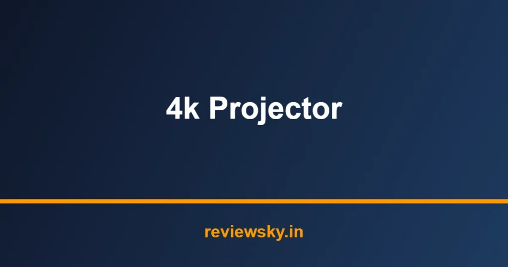 4k projector