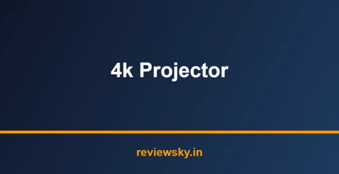 Best 4K Projector in India 2026 — Top 7 Picks Reviewed