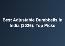 Best Adjustable Dumbbells in India (2026): Top Picks Best Adjustable Dumbbells in India (2026): Top Picks