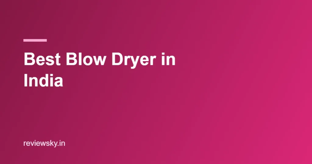best blow dryer in india
