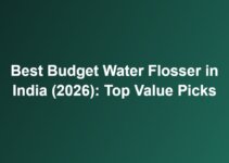Best Budget Water Flosser in India (2026): Top Value Picks Best Budget Water Flosser in India (2026): Top Value Picks