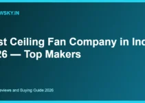 Best Ceiling Fan Company in India 2026 — Top Makers