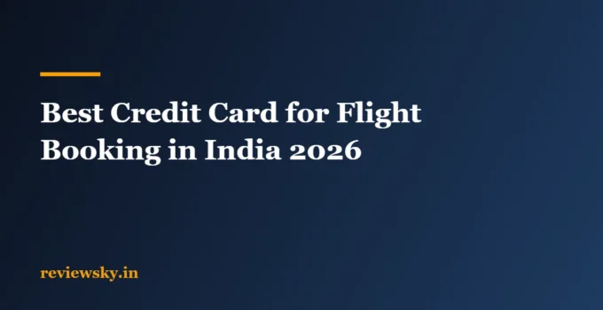 Best Credit Card for Flight Booking in India 2026