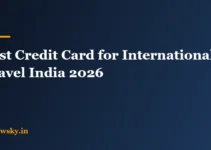 Best Credit Card for International Travel India 2026 Best Credit Card for International Travel India 2026