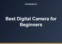 Best Digital Camera for Beginners in India (2026): Top 8 Best Digital Camera for Beginners in India (2026): Top 8