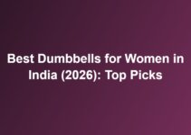 Best Dumbbells for Women in India (2026): Top Picks