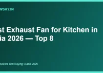 Best Exhaust Fan for Kitchen in India 2026 — Top 8 Best Exhaust Fan for Kitchen in India 2026 — Top 8