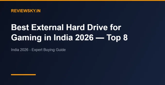 Best External Hard Drive for Gaming in India 2026 — Top 8