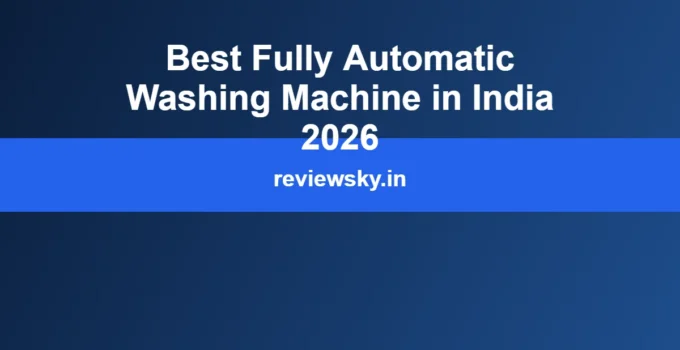Best Fully Automatic Washing Machine in India 2026