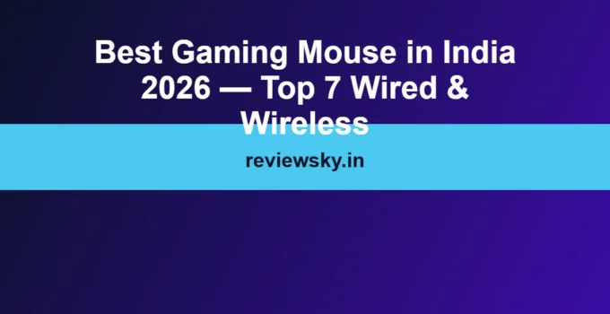 Best Gaming Mouse in India 2026 — Top 7 Wired & Wireless