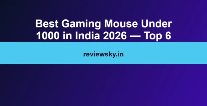 Best Gaming Mouse Under 1000 in India 2026 — Top 6
