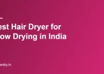 Best Hair Dryer for Blow Drying in India 2026 — Top 8 Best Hair Dryer for Blow Drying in India 2026 — Top 8