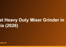 Best Heavy Duty Mixer Grinder in India (2026) Best Heavy Duty Mixer Grinder in India (2026)