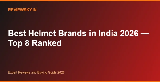 Best Helmet Brands in India 2026 — Top 8 Ranked