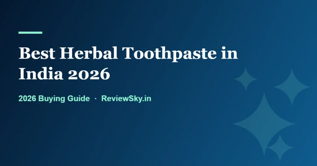 best herbal toothpaste in india