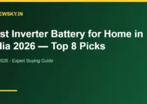 Best Inverter Battery for Home in India 2026 — Top 8 Picks Best Inverter Battery for Home in India 2026 — Top 8 Picks