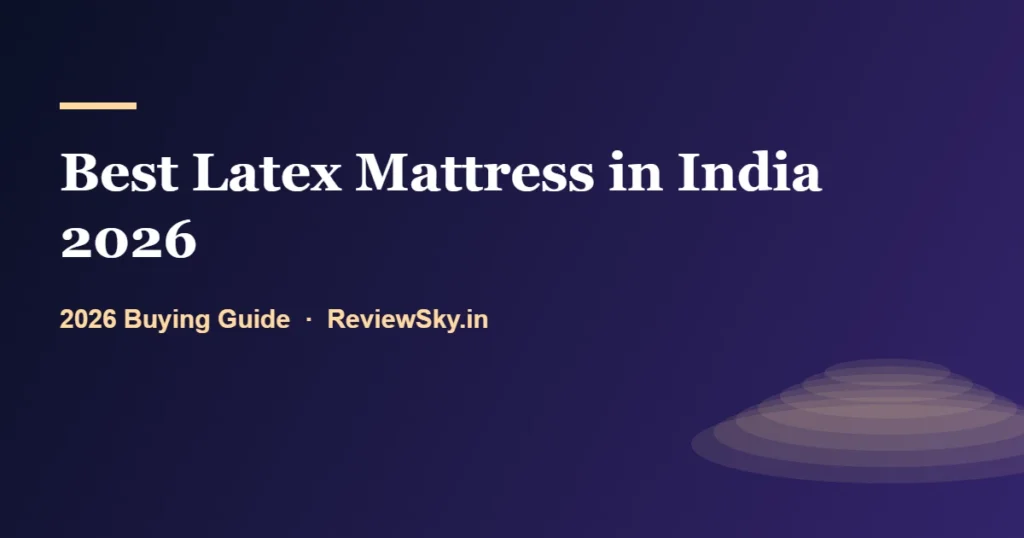 best latex mattress in india