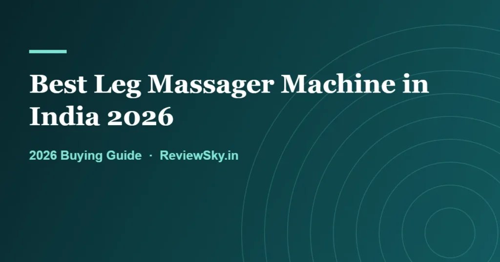 best leg massager machine in india