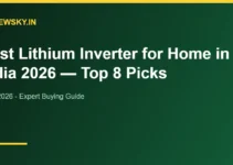 Best Lithium Inverter for Home in India 2026 — Top 8 Picks Best Lithium Inverter for Home in India 2026 — Top 8 Picks