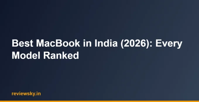 Best MacBook in India (2026): Every Model Ranked
