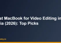 Best MacBook for Video Editing in India (2026): Top Picks Best MacBook for Video Editing in India (2026): Top Picks