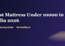 Best Mattress Under 10000 in India 2026 — Top 8 Picks Best Mattress Under 10000 in India 2026 — Top 8 Picks