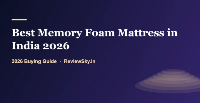 Best Memory Foam Mattress in India 2026 — Top 8 Picks