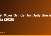 Best Mixer Grinder for Daily Use in India (2026)