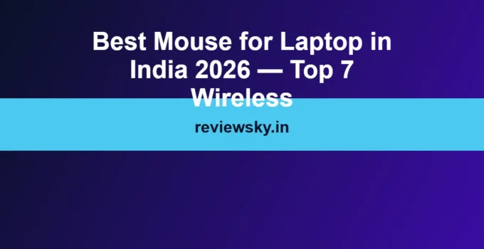 Best Mouse for Laptop in India 2026 — Top 7 Wireless