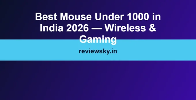 Best Mouse Under 1000 in India 2026 — Wireless & Gaming