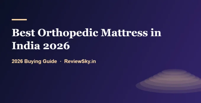 Best Orthopedic Mattress in India 2026 — Top 8 Picks