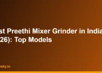 Best Preethi Mixer Grinder in India (2026): Top Models Best Preethi Mixer Grinder in India (2026): Top Models