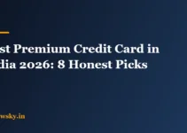 Best Premium Credit Card in India 2026: 8 Honest Picks Best Premium Credit Card in India 2026: 8 Honest Picks