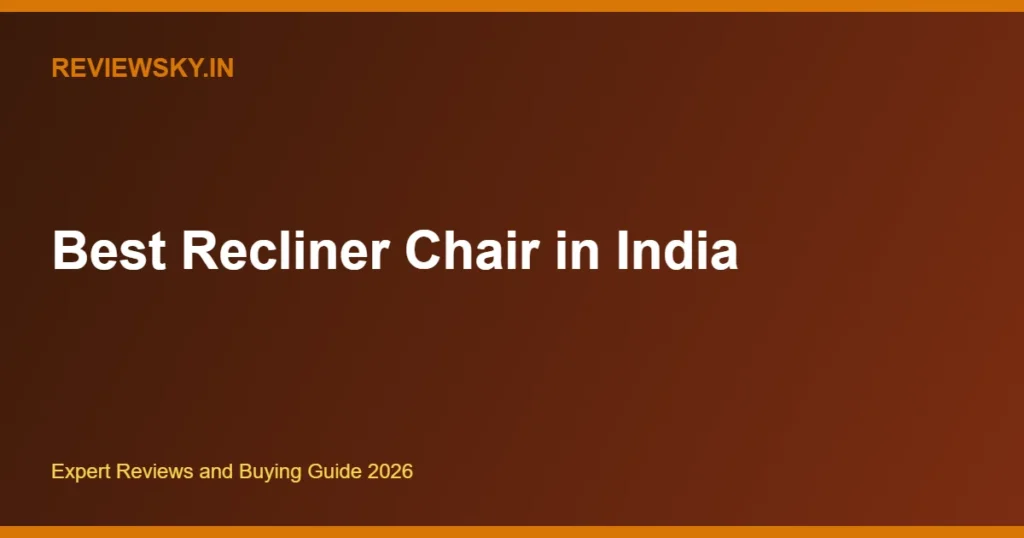 best recliner chair in india