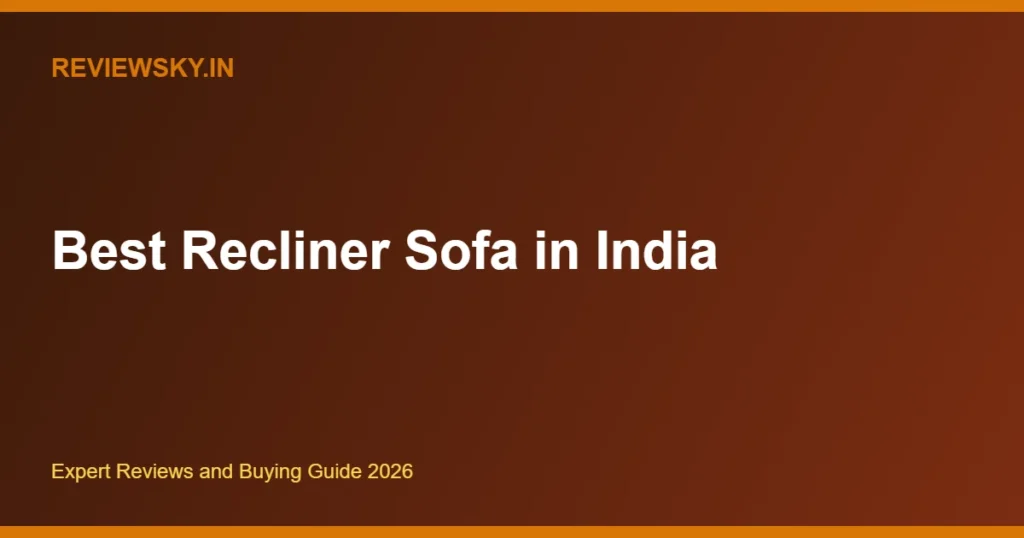 best recliner sofa in india